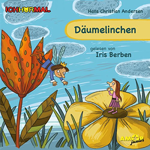 Däumelinchen gelesen von Iris Berben - ICHHöRMAL: CD mit Musik und Geräuschen, plus 16 S. Ausmalheft von Amor Verlag